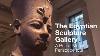 Curator S Tour Of The Egyptian Sculpture Gallery Periscope Comments Removed