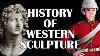 History Of Western Sculpture